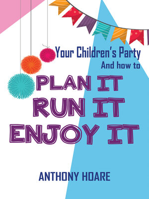 cover image of Your Children's Party and How to Plan it, Run it, Enjoy it